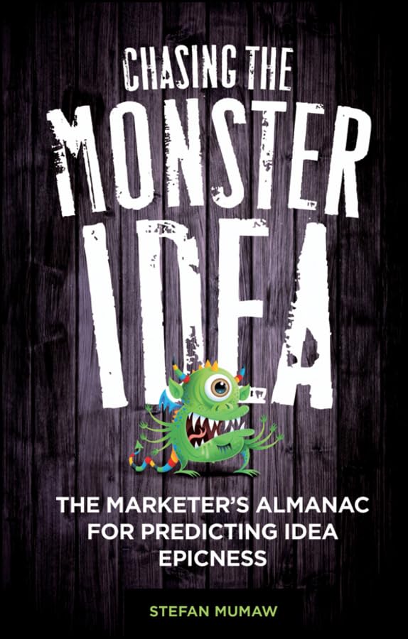 Chasing The Monster Idea: The Marketer's Almanac,Used