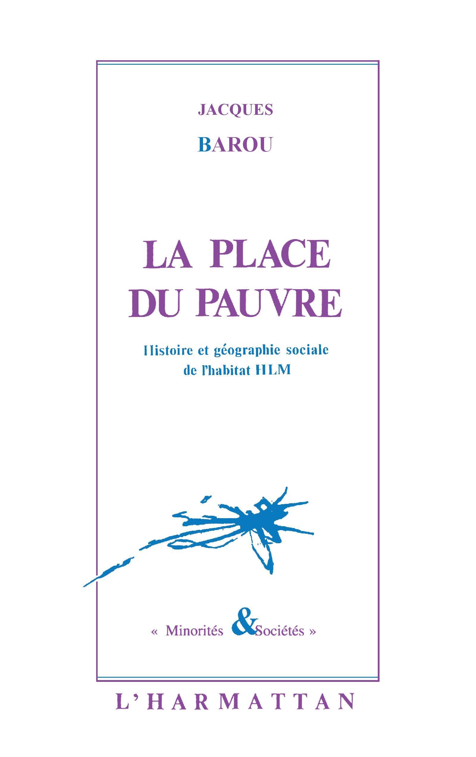 La place du pauvre: Histoire et gographie sociale de l'habitat H.L.M,Used
