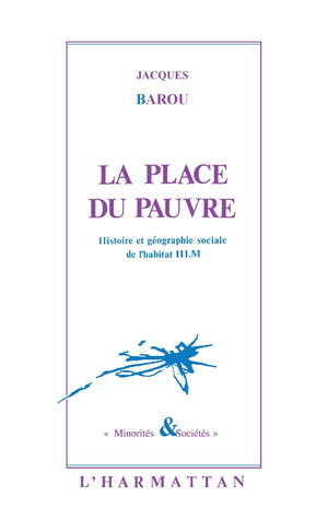 La place du pauvre: Histoire et gographie sociale de l'habitat H.L.M,Used