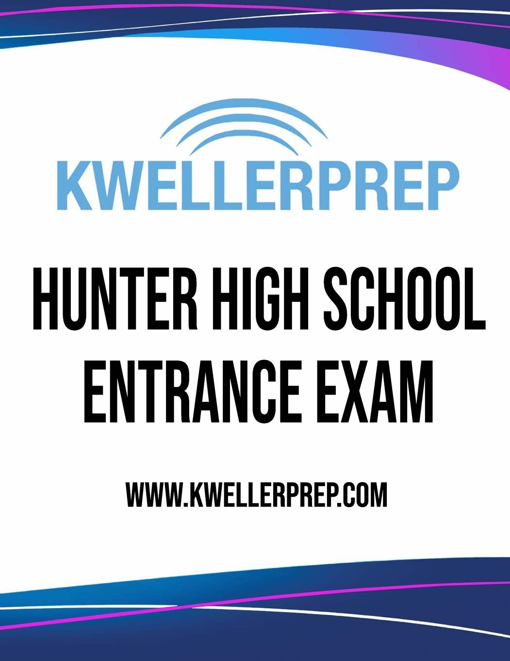 Kweller Prep HUNTER HIGH SCHOOL ENTRANCE EXAM,Used