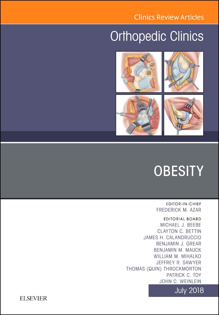 Obesity, An Issue of Orthopedic Clinics (Volume 493) (The Clinics: Orthopedics, Volume 493),Used