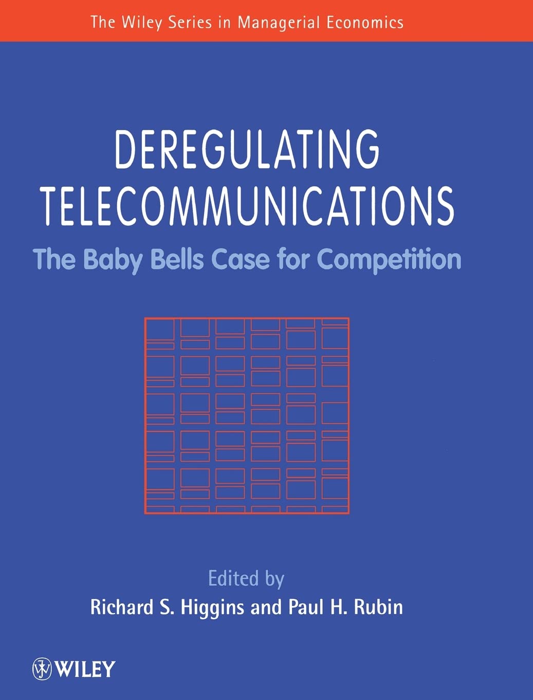 Deregulating Telecommunications: The Baby Bells Case for Competition,Used