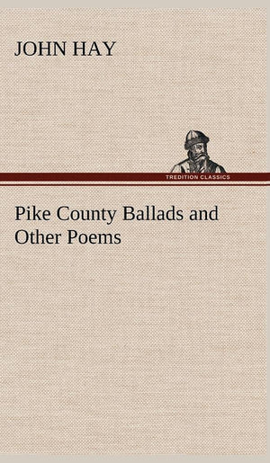 Pike County Ballads and Other Poems,Used