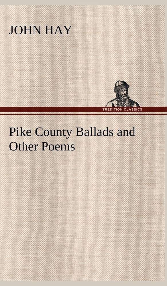Pike County Ballads and Other Poems,Used