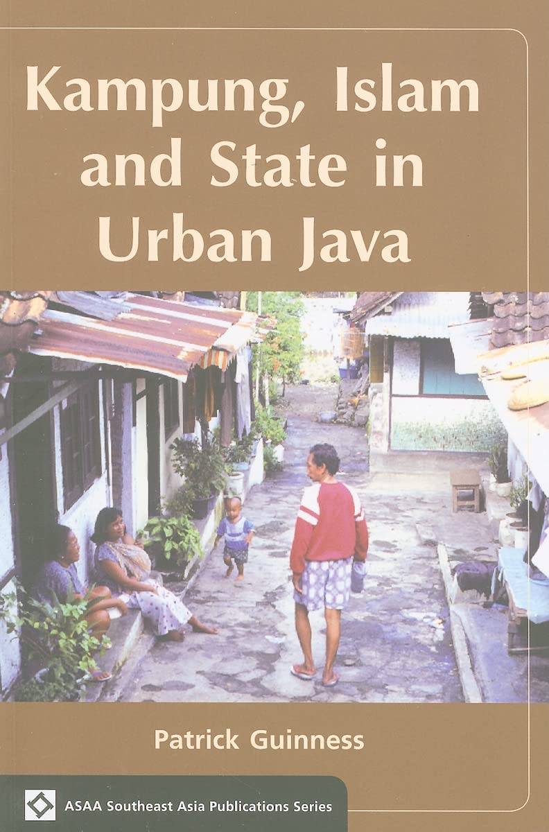 Kampung, Islam And State In Urban Java (Asaa Southeast Asia Publications),New