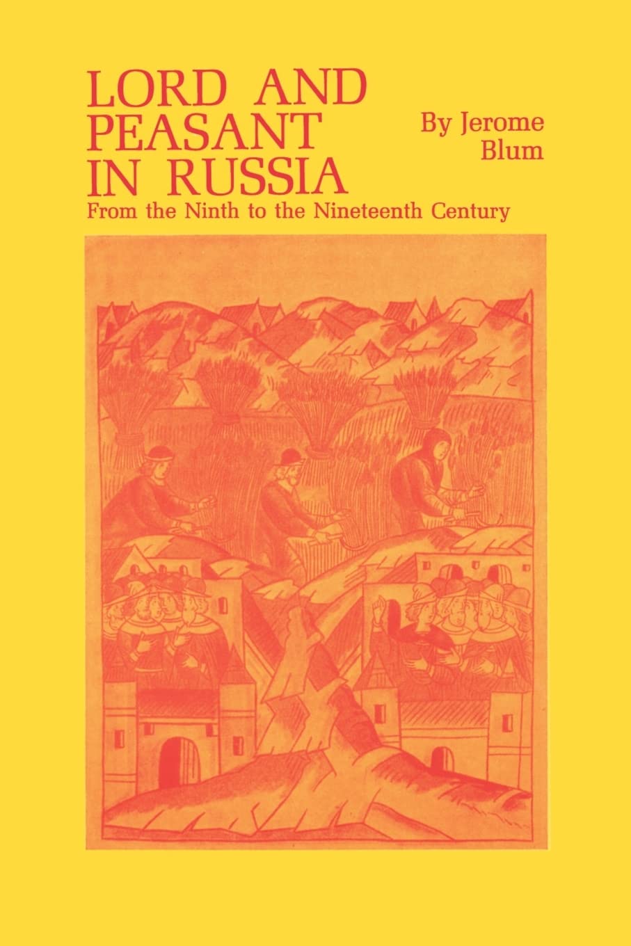 Lord and Peasant in Russia from the Ninth to the Nineteenth Century,Used