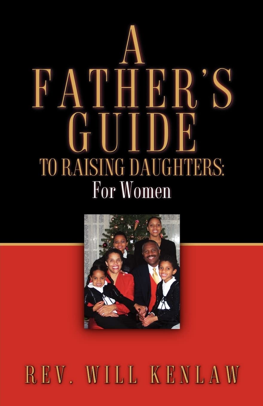A Father's Guide To Raising Daughters: For Women,Used