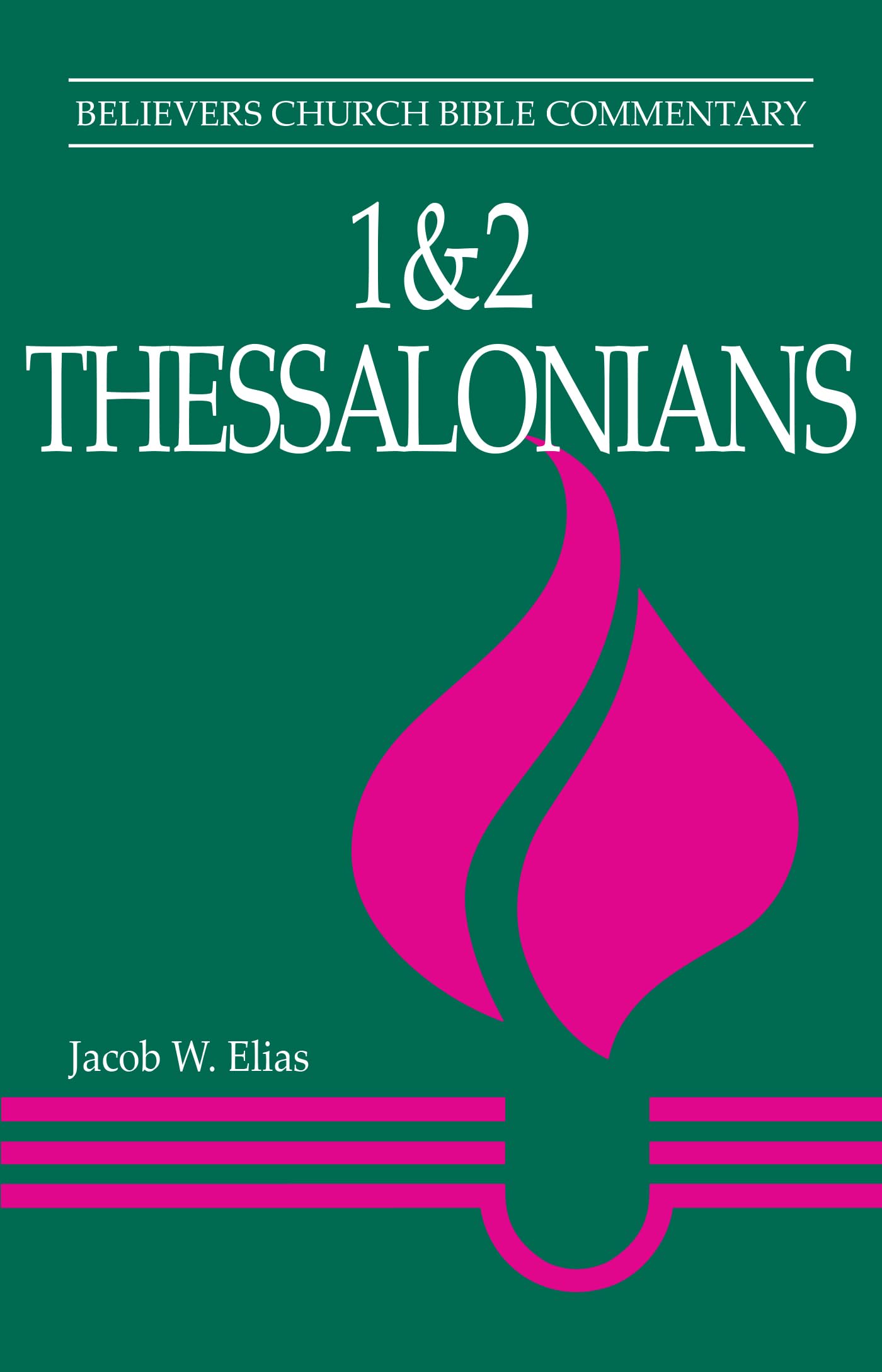 1 & 2 Thessalonians: Believers Church Bible Commentary,Used