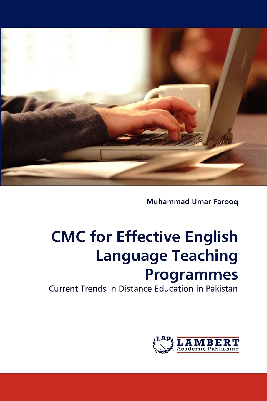 CMC for Effective English Language Teaching Programmes: Current Trends in Distance Education in Pakistan,Used