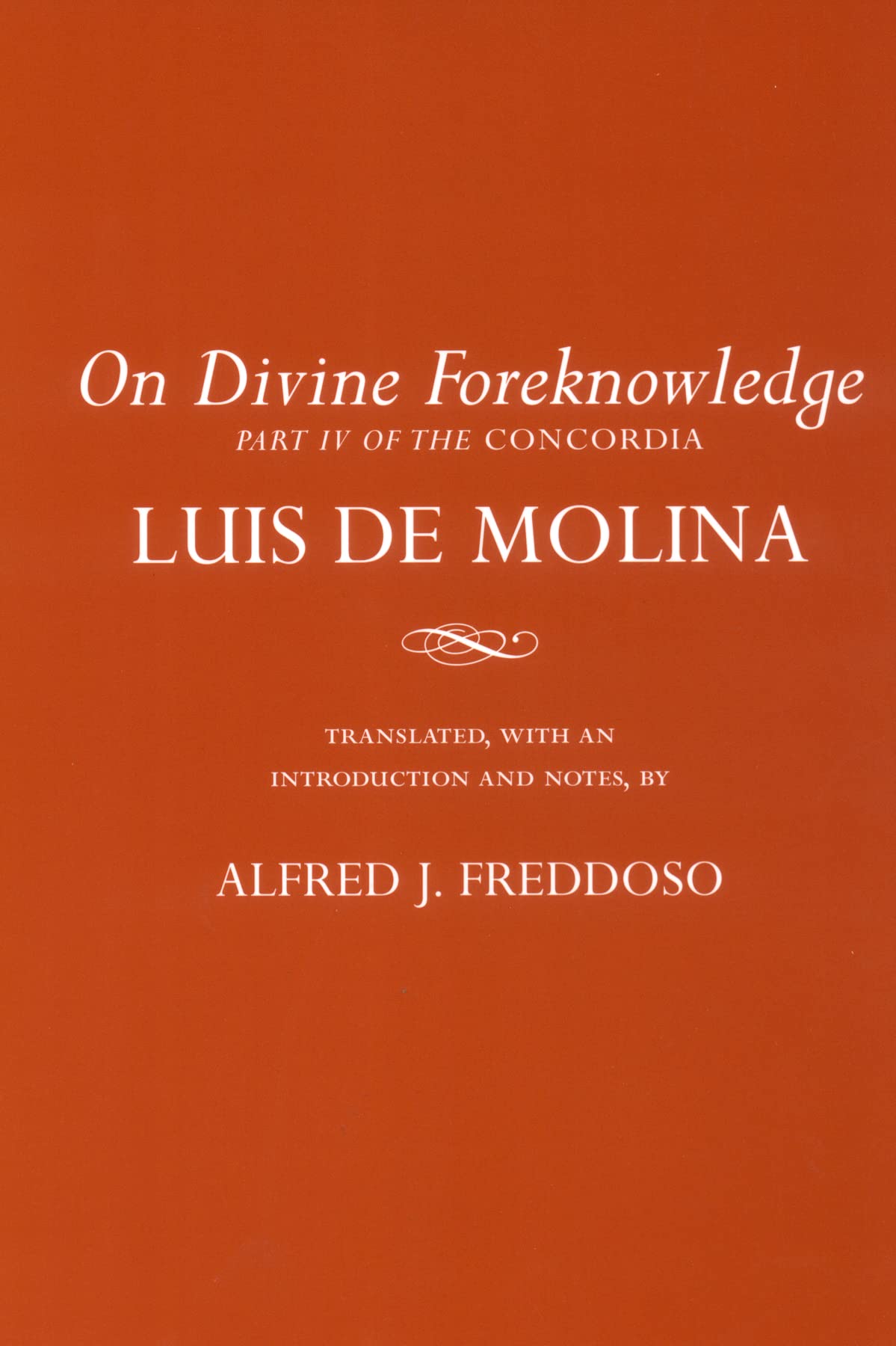 On Divine Foreknowledge: Part IV of the 