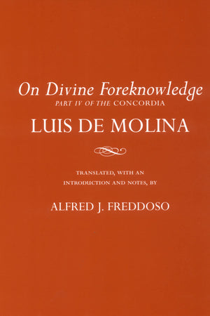 On Divine Foreknowledge: Part IV of the 