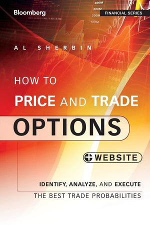 How to Price and Trade Options + Website: Identify, Analyze, and Execute the Best Trade Probabilities (Bloomberg Financial),Used