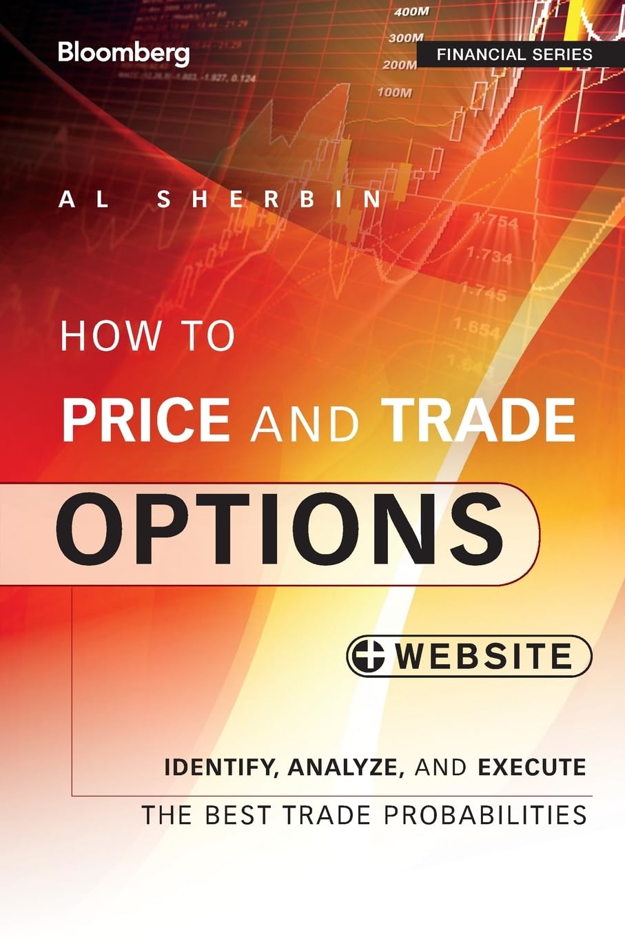 How to Price and Trade Options + Website: Identify, Analyze, and Execute the Best Trade Probabilities (Bloomberg Financial),Used