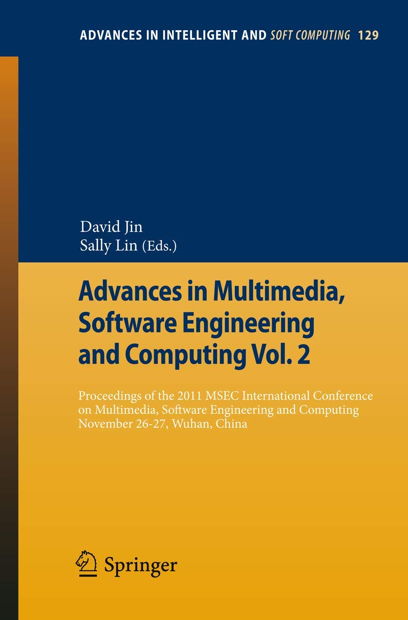 Advances in Multimedia, Software Engineering and Computing Vol.2: Proceedings of the 2011 MESC International Conference on Multi,Used