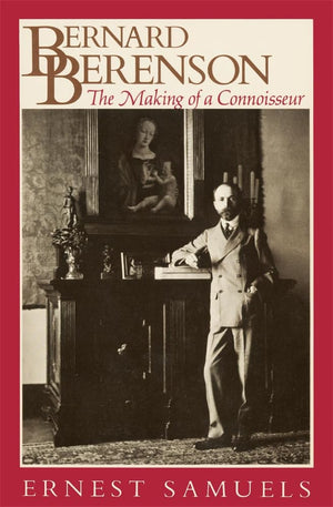 Bernard Berenson: The Making of a Connoisseur (Harvard Paperbacks),Used