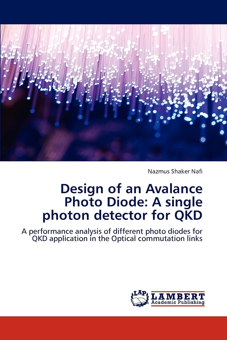 Design of an Avalance Photo Diode: A single photon detector for QKD: A performance analysis of different photo diodes for QKD ap,Used
