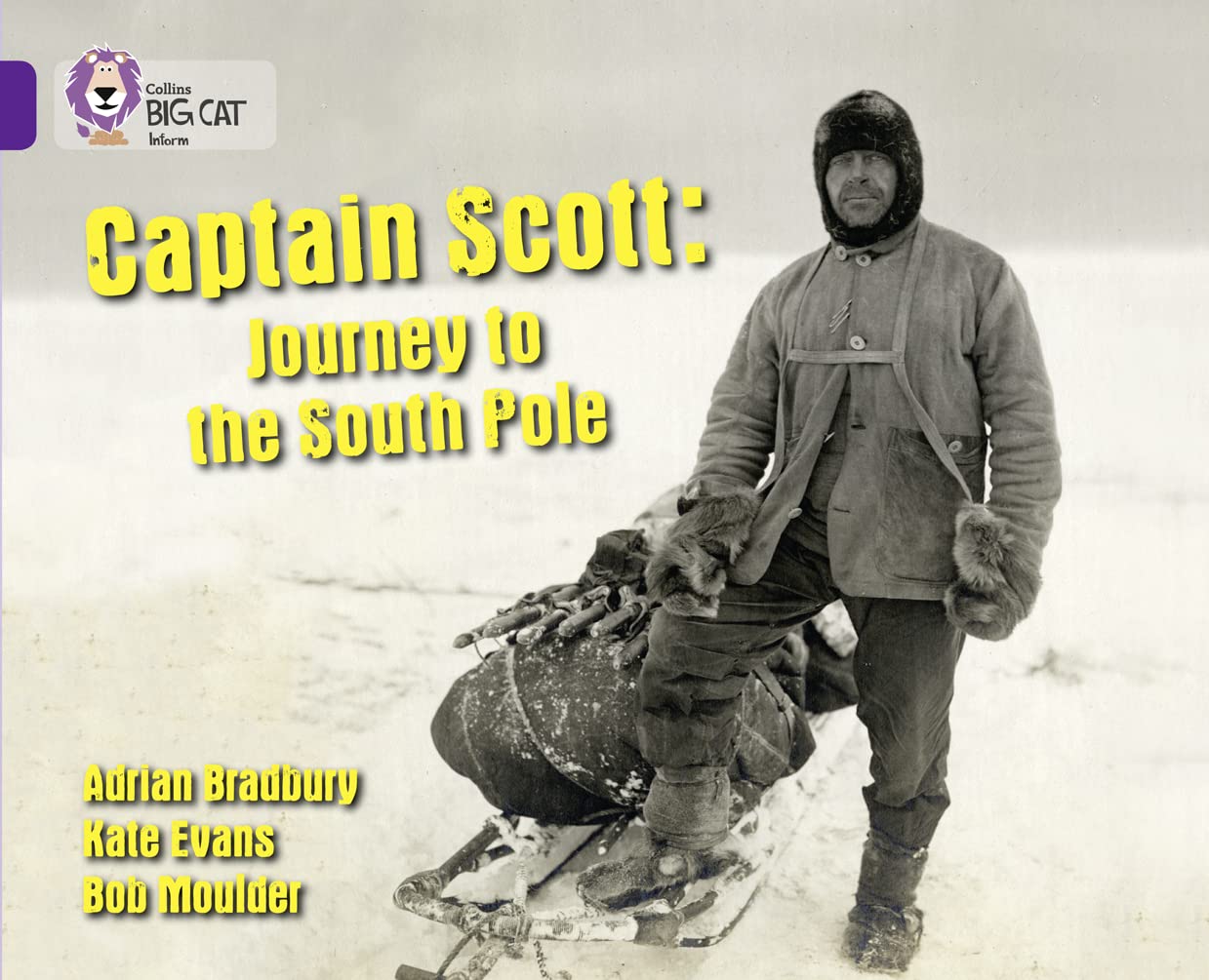 Captain Scott: Journey to the South Pole: Band 08/Purple (Collins Big Cat),Used
