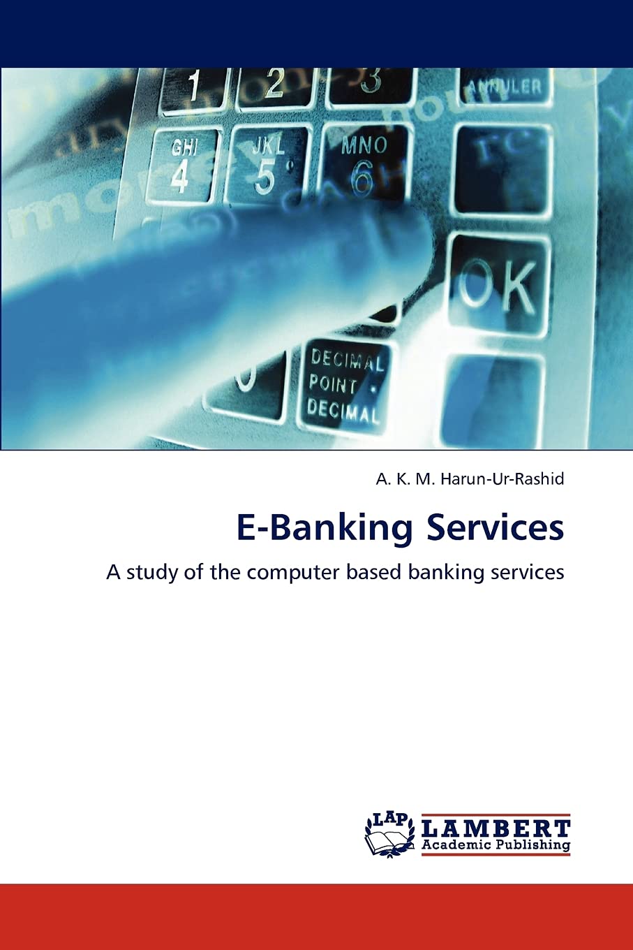 EBanking Services: A study of the computer based banking services,Used