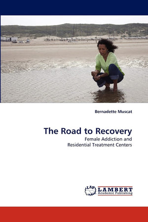 The Road to Recovery: Female Addiction and Residential Treatment Centers,Used