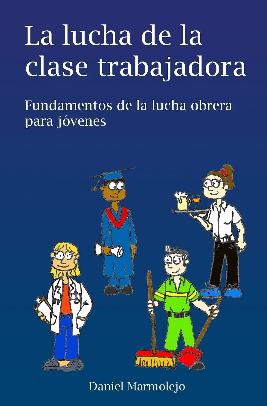 La lucha de la clase trabajadora: Fundamentos de la lucha obrera para jvenes (Spanish Edition),Used