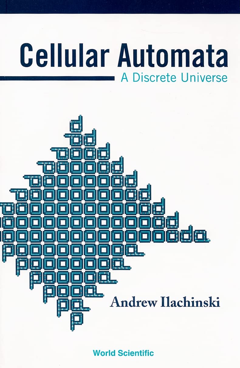 Cellular Automata: A Discrete Universe,New