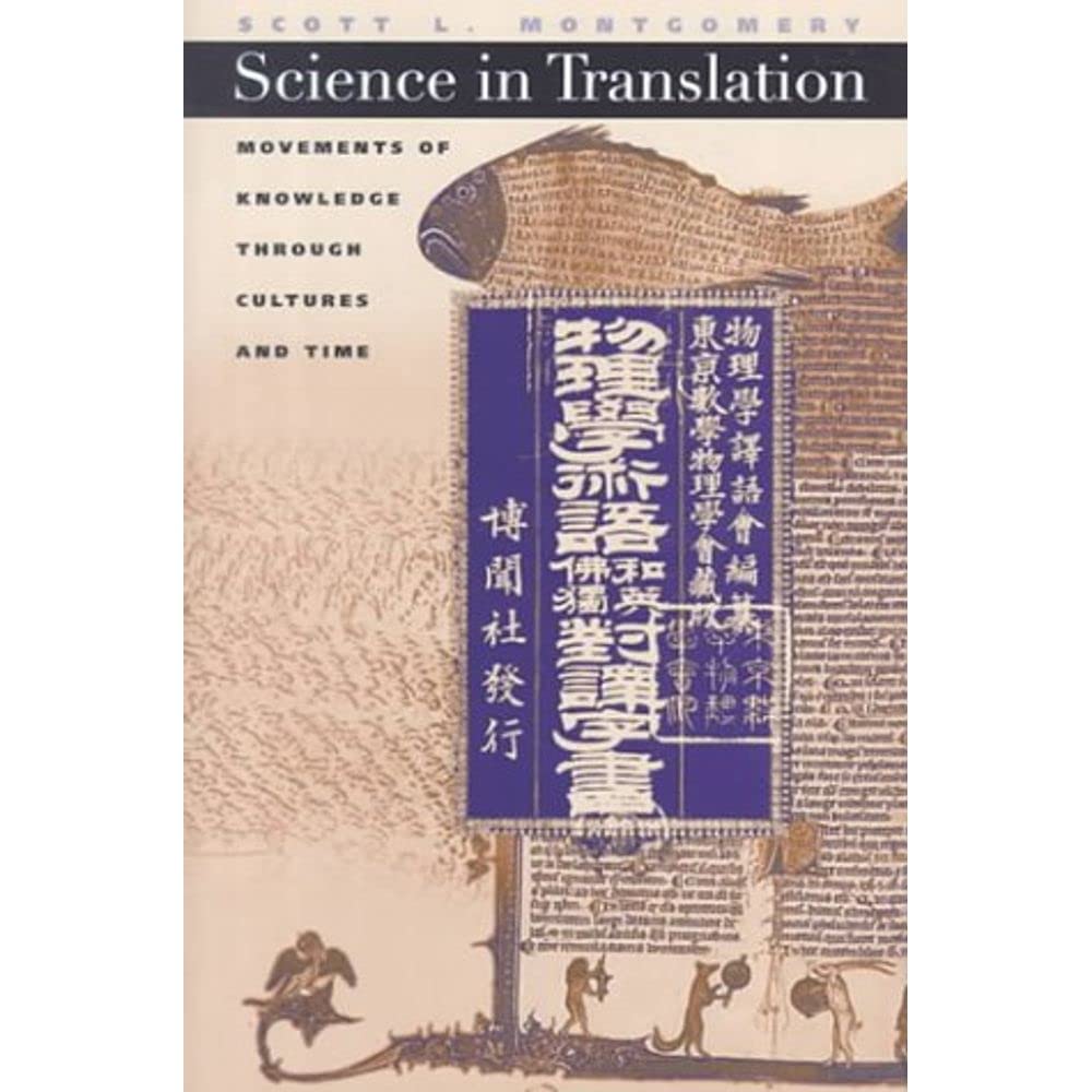 Science In Translation: Movements Of Knowledge Through Cultures And Time,Used