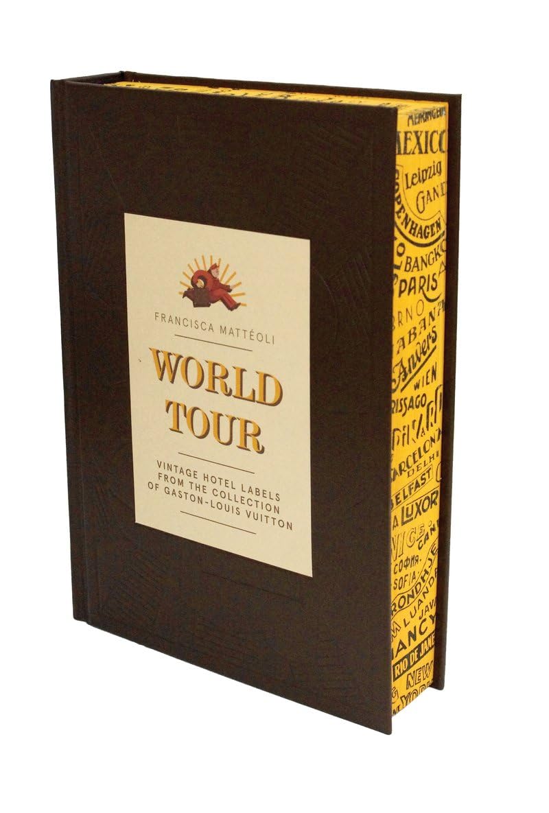 World Tour: Vintage Hotel Labels from the Collection of GastonLouis Vuitton,Used