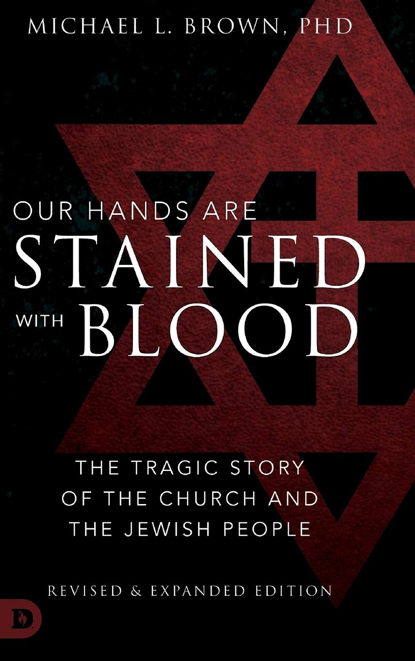 Our Hands are Stained with Blood Revised and Expanded: The Tragic Story of the Church and the Jewish People,Used