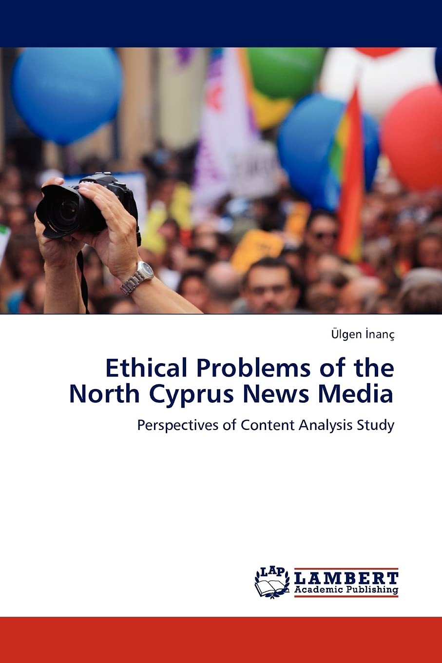 Ethical Problems of the North Cyprus News Media: Perspectives of Content Analysis Study,Used