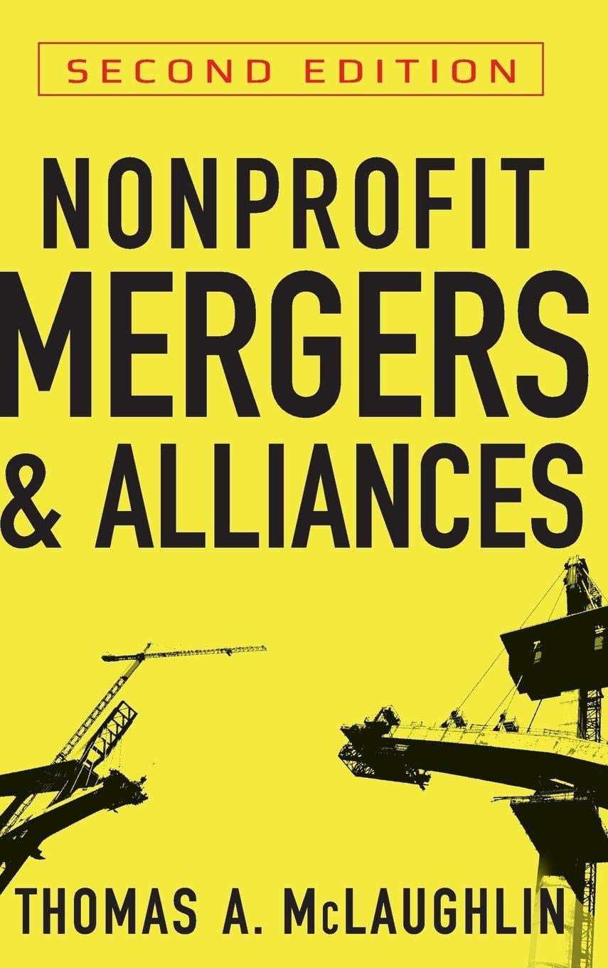 Nonprofit Mergers and Alliances, 2nd Edition,Used