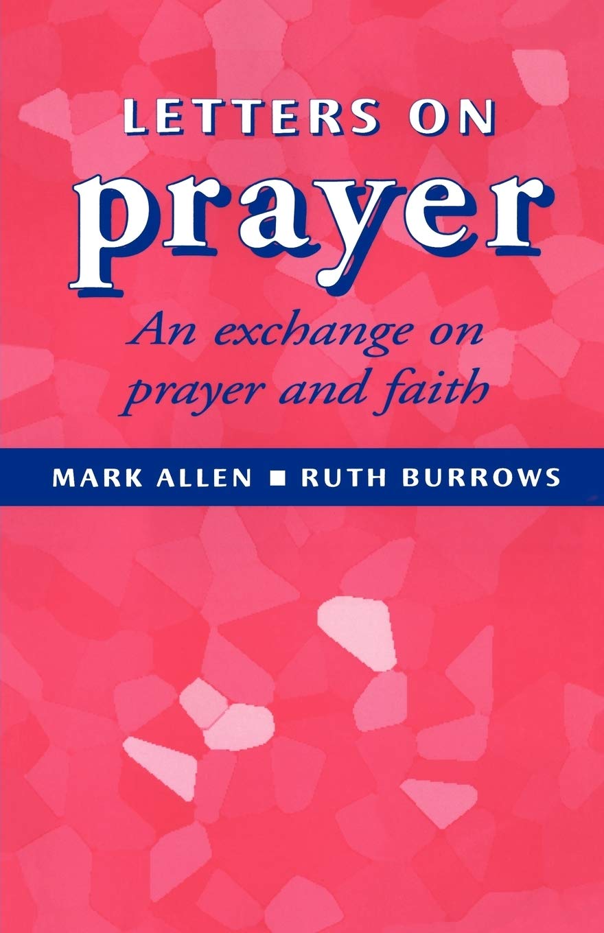 Letters of Prayer: An Exchange on Prayer and Faith,Used