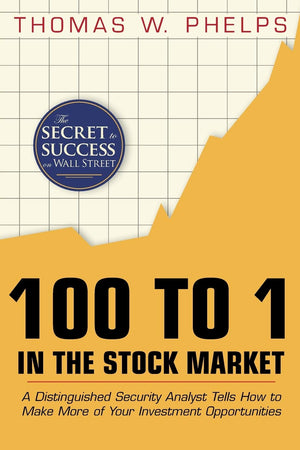 100 to 1 in the Stock Market: A Distinguished Security Analyst Tells How to Make More of Your Investment Opportunities,Used