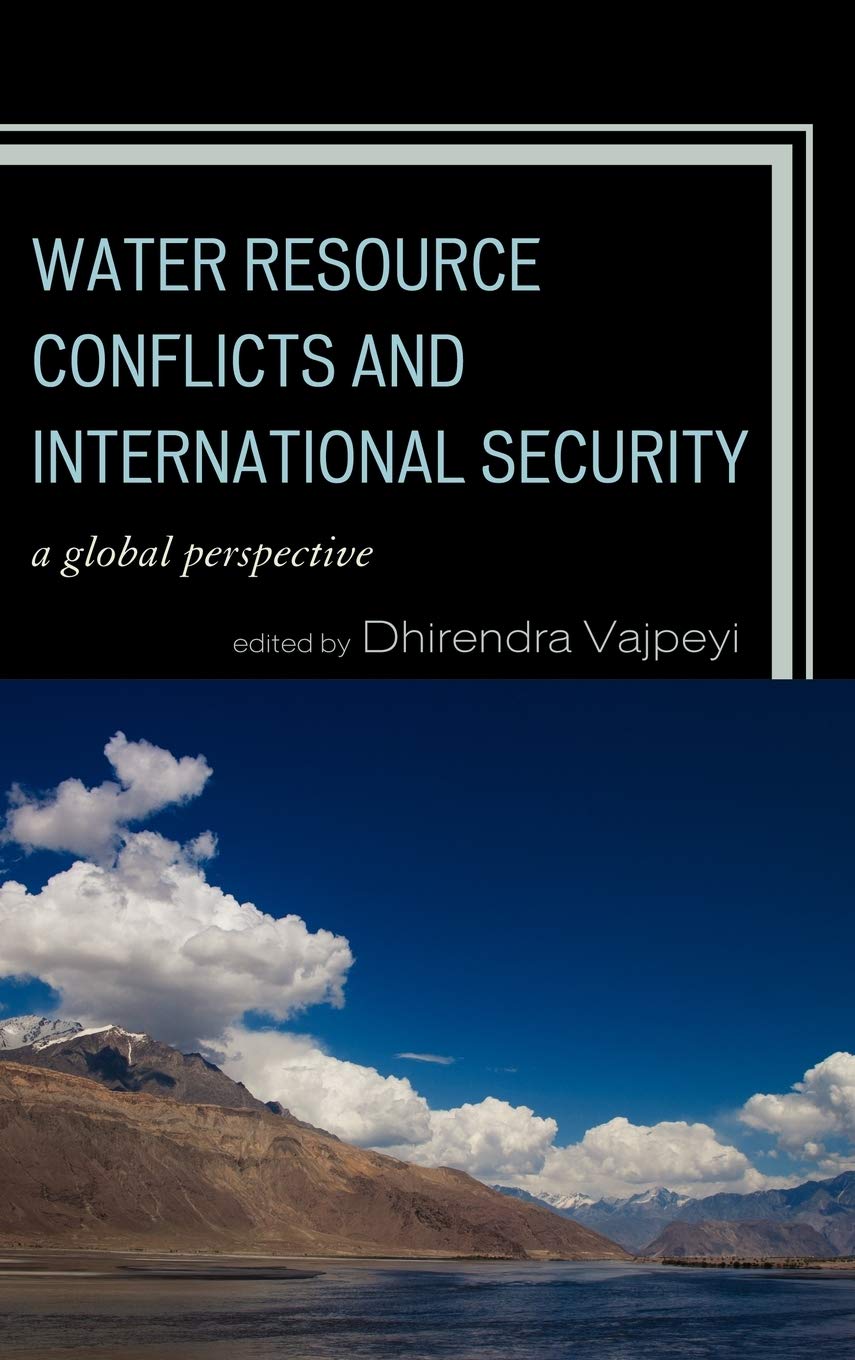 Water Resource Conflicts and International Security: A Global Perspective,Used