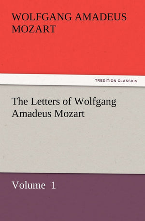 The Letters of Wolfgang Amadeus Mozart,Used