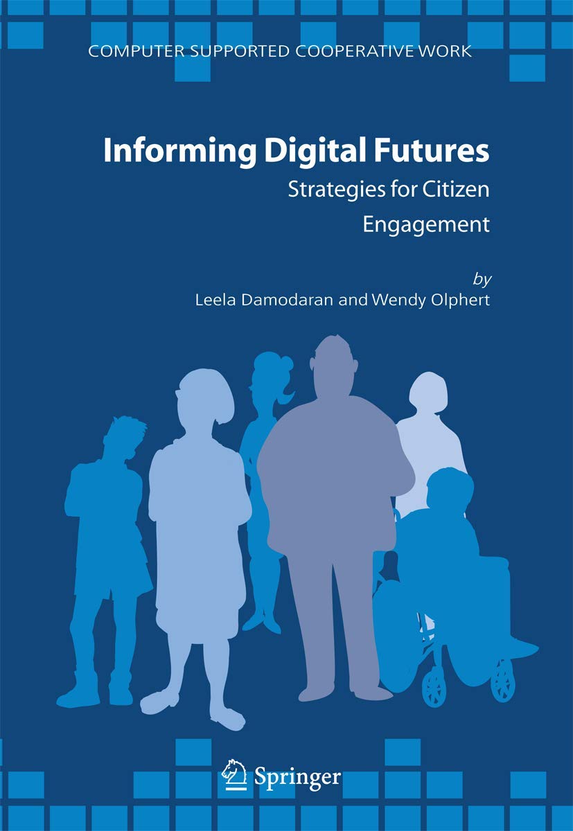 Informing Digital Futures: Strategies for Citizen Engagement (Computer Supported Cooperative Work, 37),Used