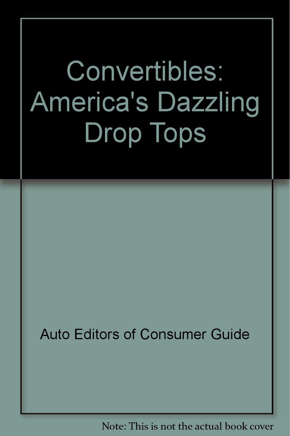 Convertibles: America's Dazzling Drop Tops,Used