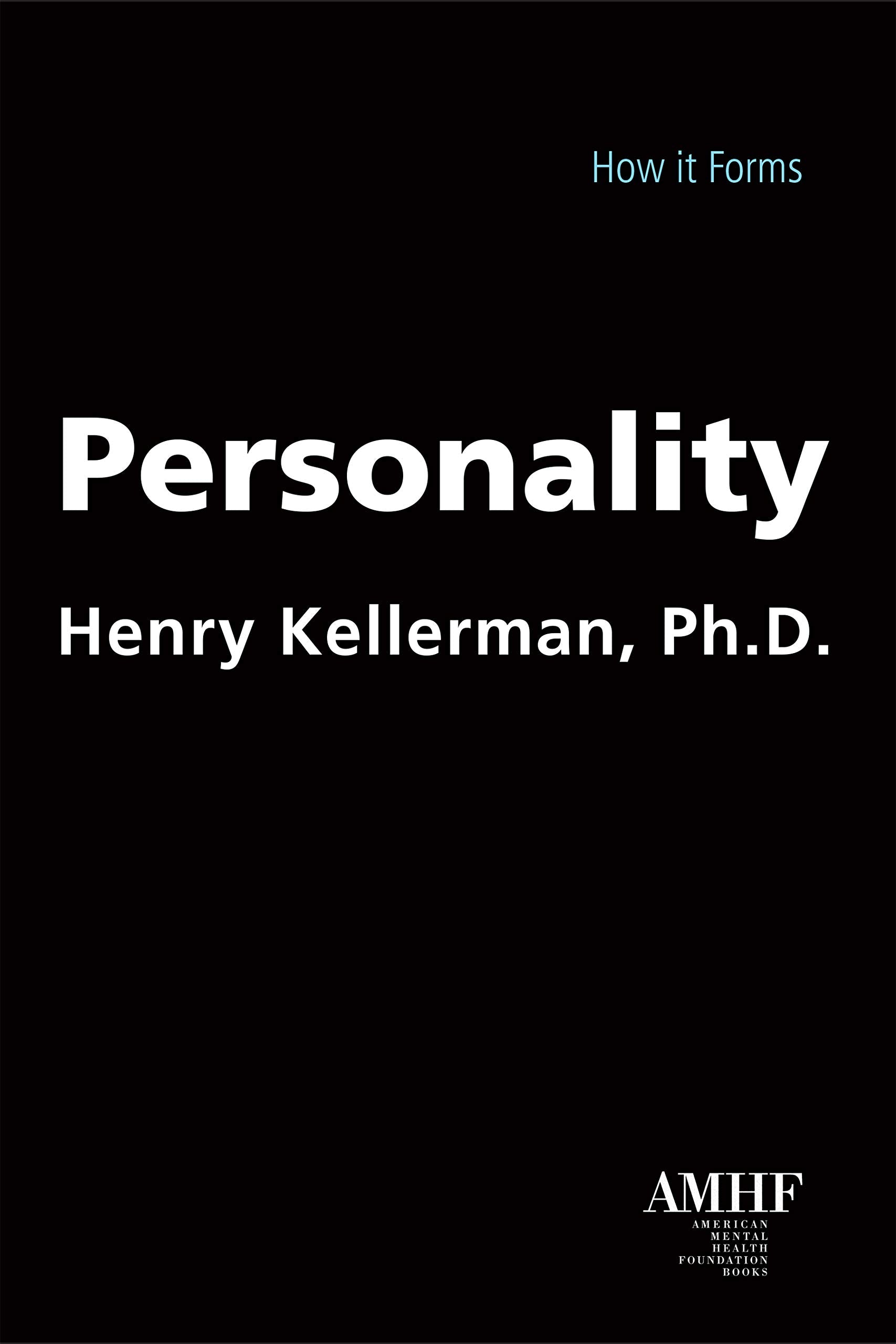 Personality: How It Forms,Used