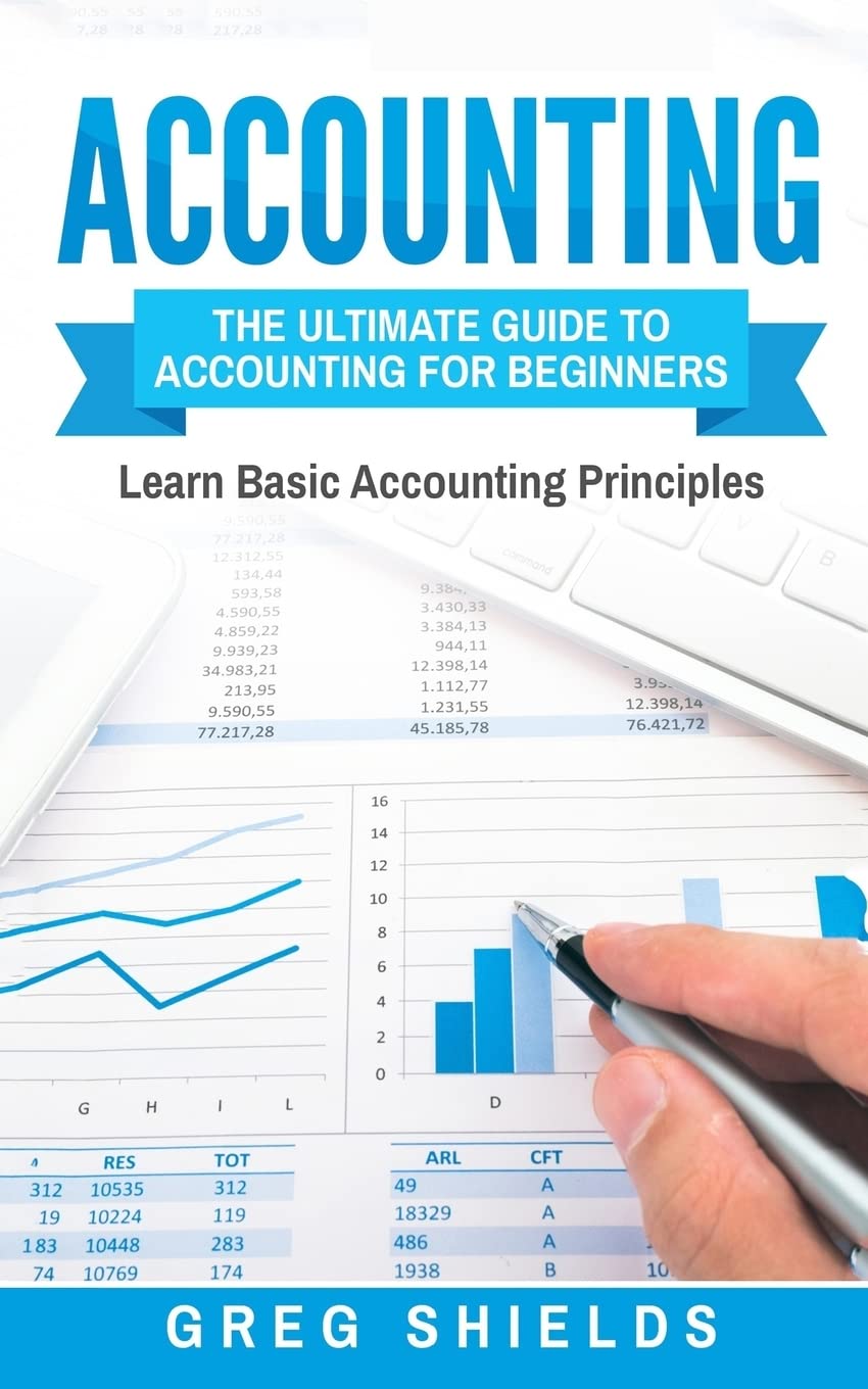 Accounting: The Ultimate Guide to Accounting for Beginners  Learn the Basic Accounting Principles,Used