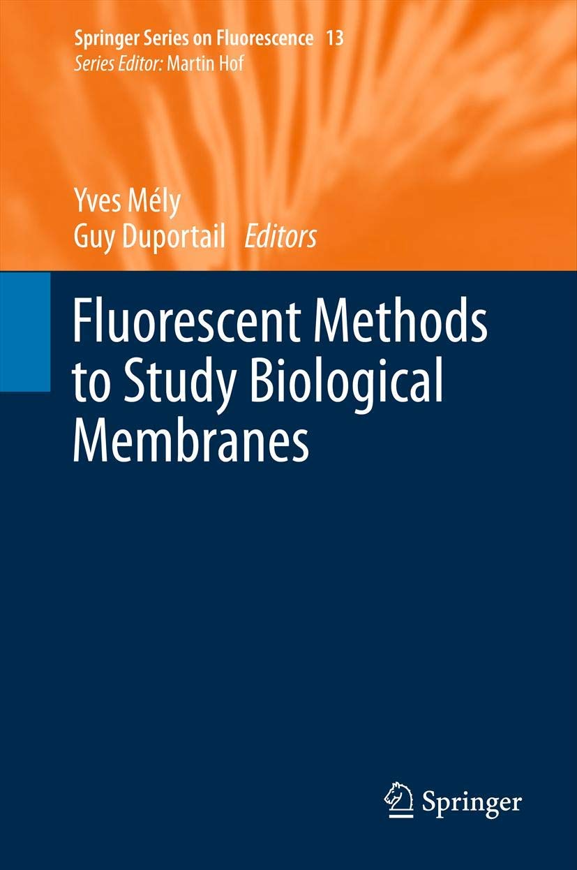 Fluorescent Methods To Study Biological Membranes (Springer Series On Fluorescence, 13),Used