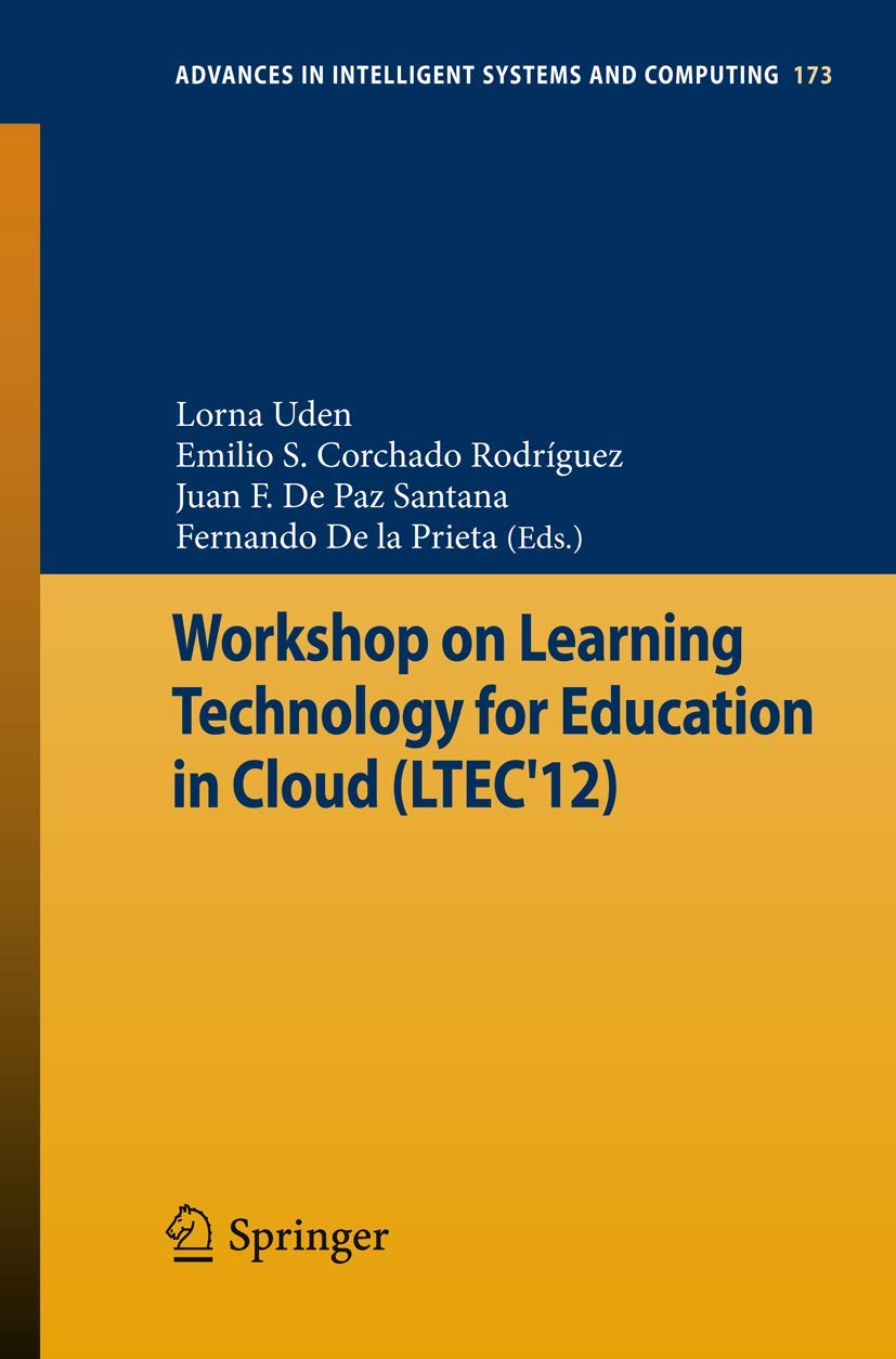 Workshop on Learning Technology for Education in Cloud (LTEC'12) (Advances in Intelligent Systems and Computing, 173),Used