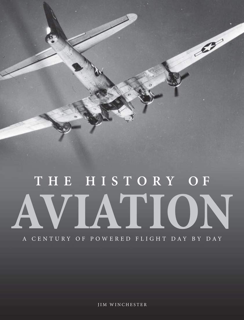 The History Of Aviation: A Century Of Powered Flight DayByDay