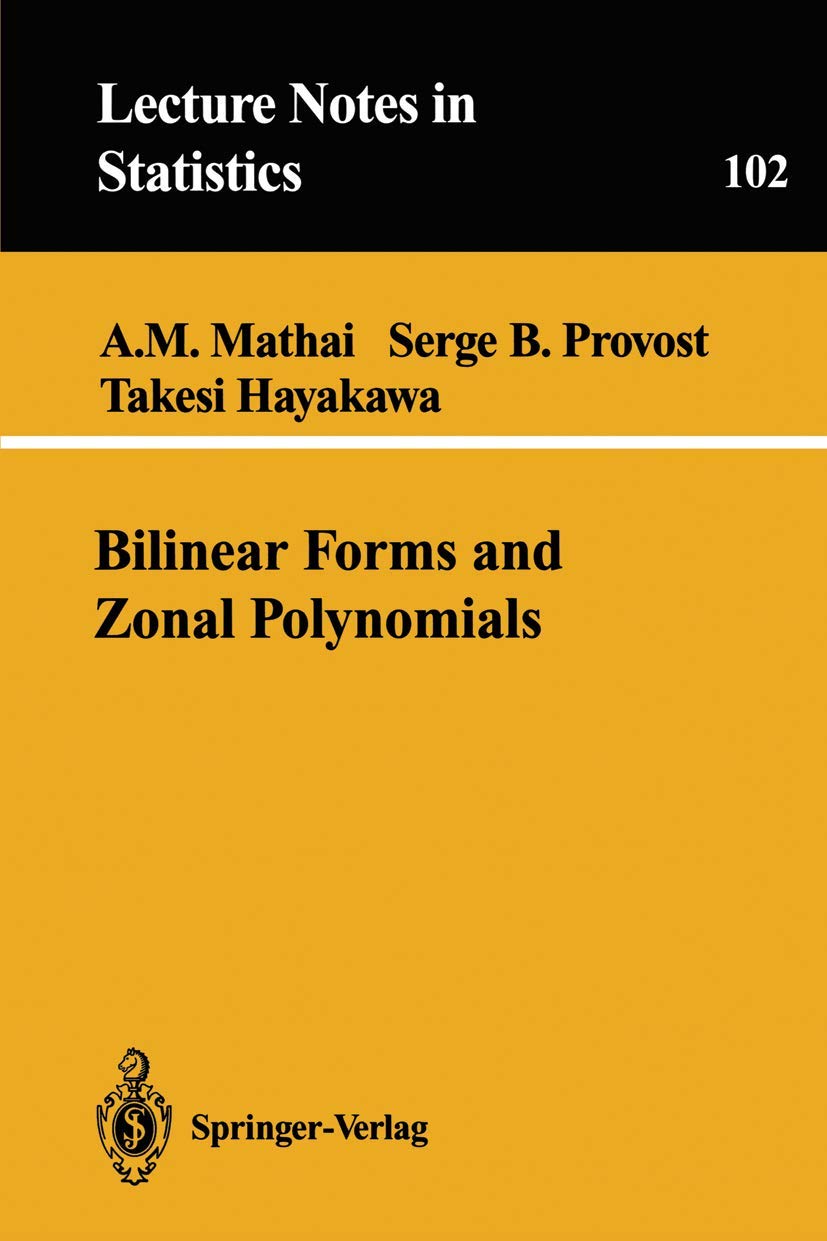 Bilinear Forms and Zonal Polynomials (Lecture Notes in Statistics, 102),New