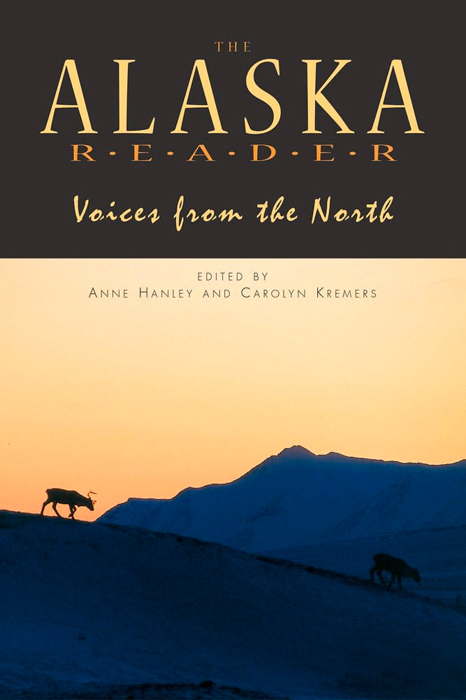 Alaska Reader: Voices from the North,Used