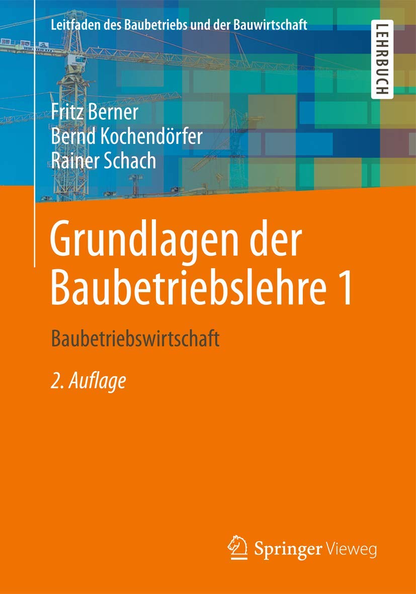 Grundlagen der Baubetriebslehre 1: Baubetriebswirtschaft (Leitfaden des Baubetriebs und der Bauwirtschaft) (German Edition), 2. ,Used