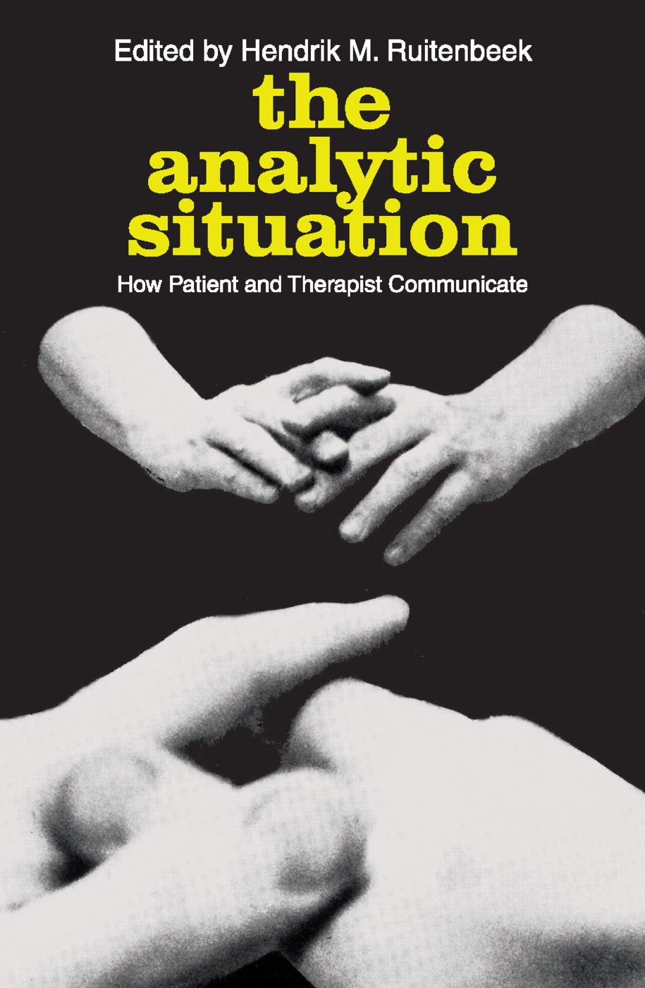 The Analytic Situation: How Patient and Therapist Communicate,Used