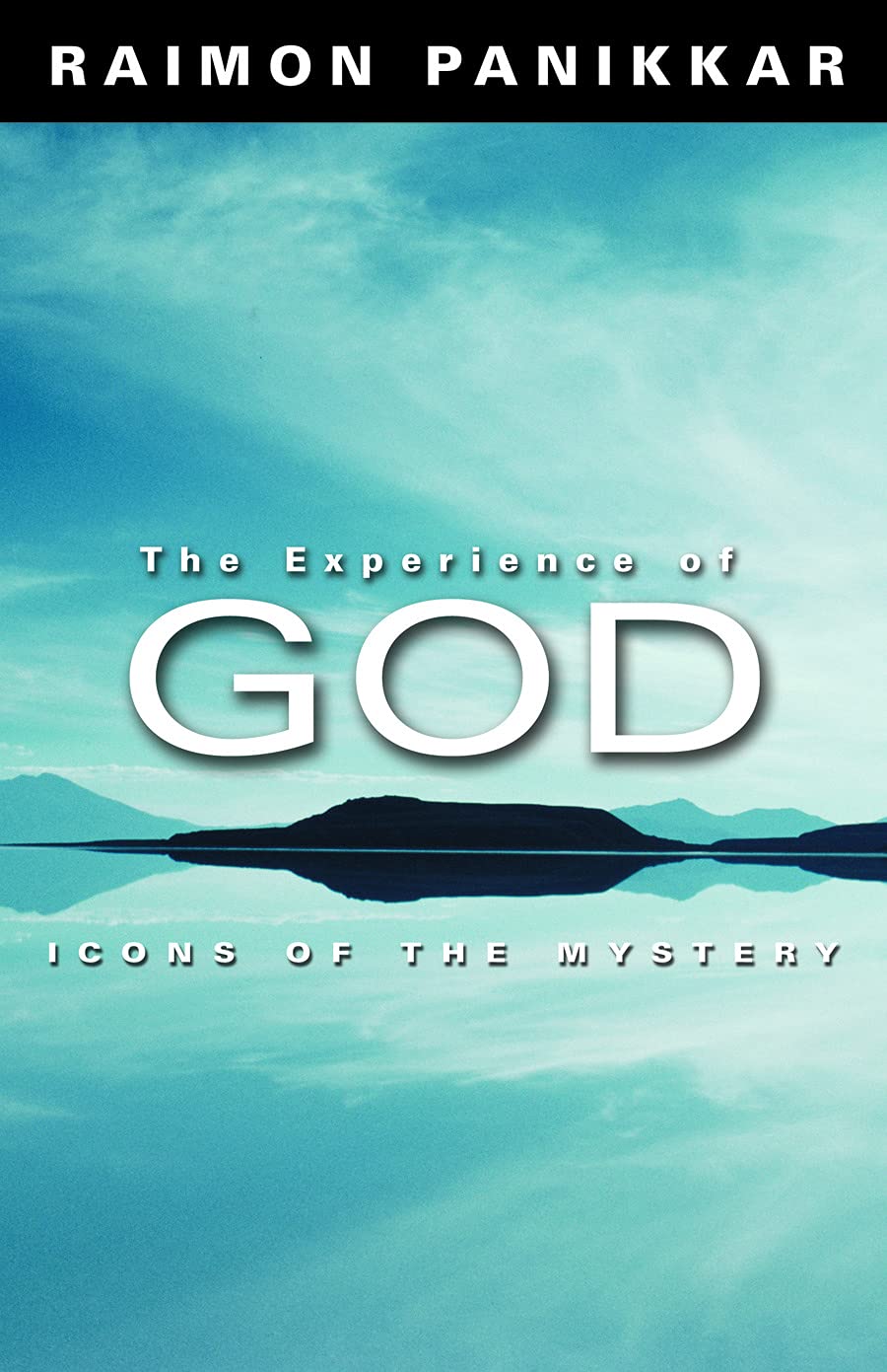 The Experience of God: Icons of the Mystery,Used