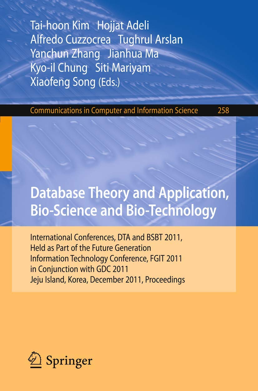 Database Theory and Application, BioScience and BioTechnology: International Conferences, DTA and BSBT 2011, Held as Part of t,Used