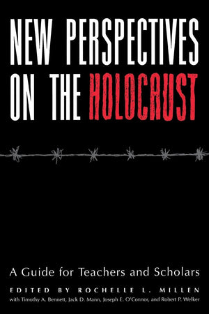 New Perspectives On The Holocaust: A Guide For Teachers And Scholars,Used