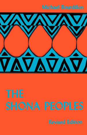 The Shona Peoples: An Ethnography of the Contemporary Shona, with Special Reference to Their Religion,Used