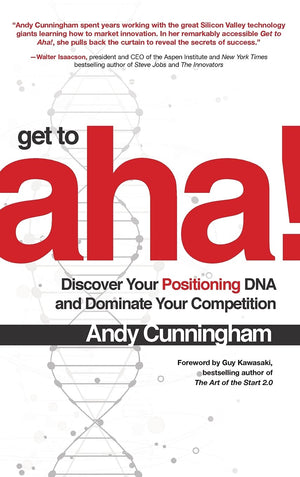 Get to Aha!: Discover Your Positioning DNA and Dominate Your Competition,Used